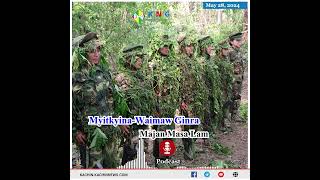 Podcast: Myitkyina-Waimaw Ginra Hpang Jahtum Hpyen Masa Lam