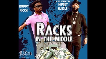 Nipsey Hussle - Racks In The Middle Ft. Roddy Ricch