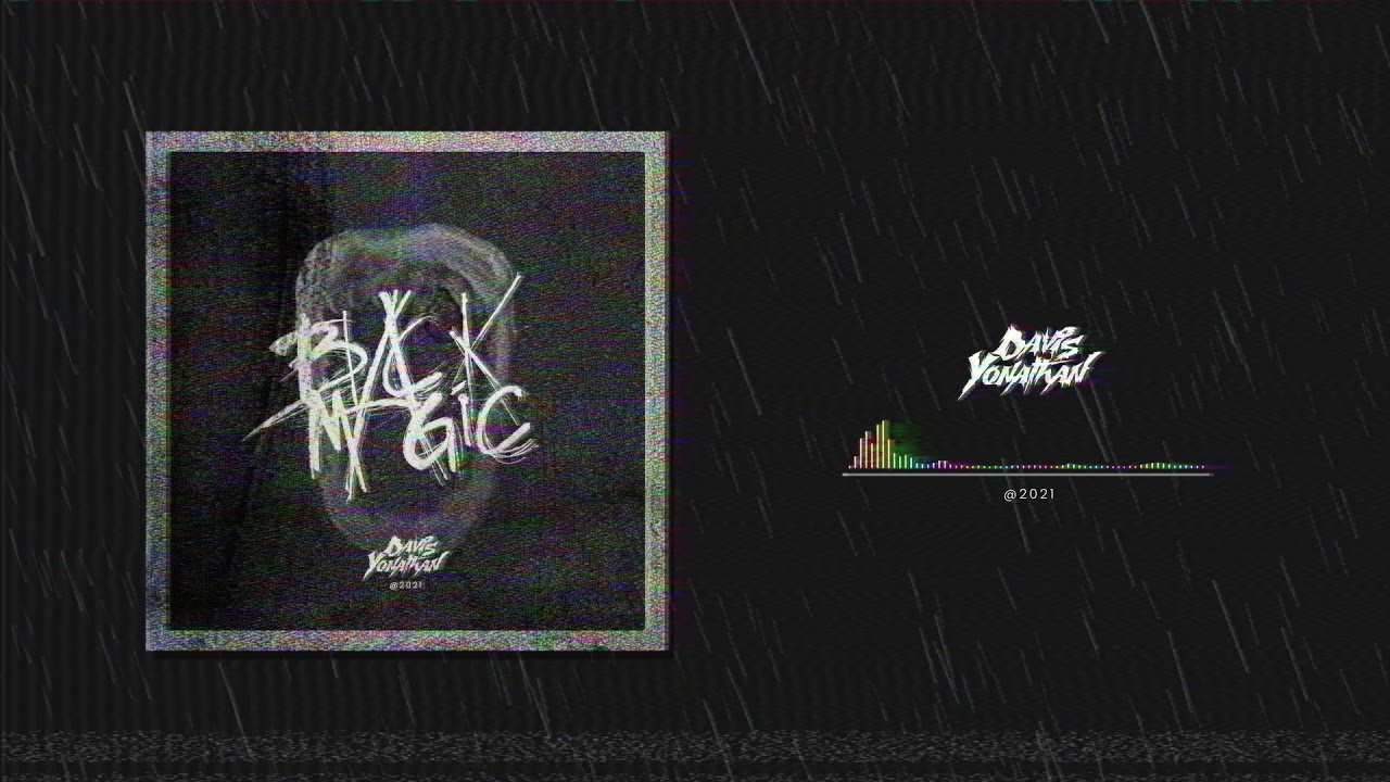 Watch Davis Yonathan - Black Magic on YouTube Watch Davis Yonathan - Black Magic on YouTube