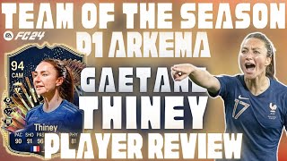 TEAM OF THE SEASON (TOTS) GAETANE THINEY PLAYER REVIEW in EA FC 24! | #fc24 #eafc