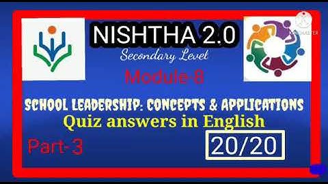 NISHTHA Module 8 Quiz answers in English#100%√#School Leadership: Concepts and Applications#20/20