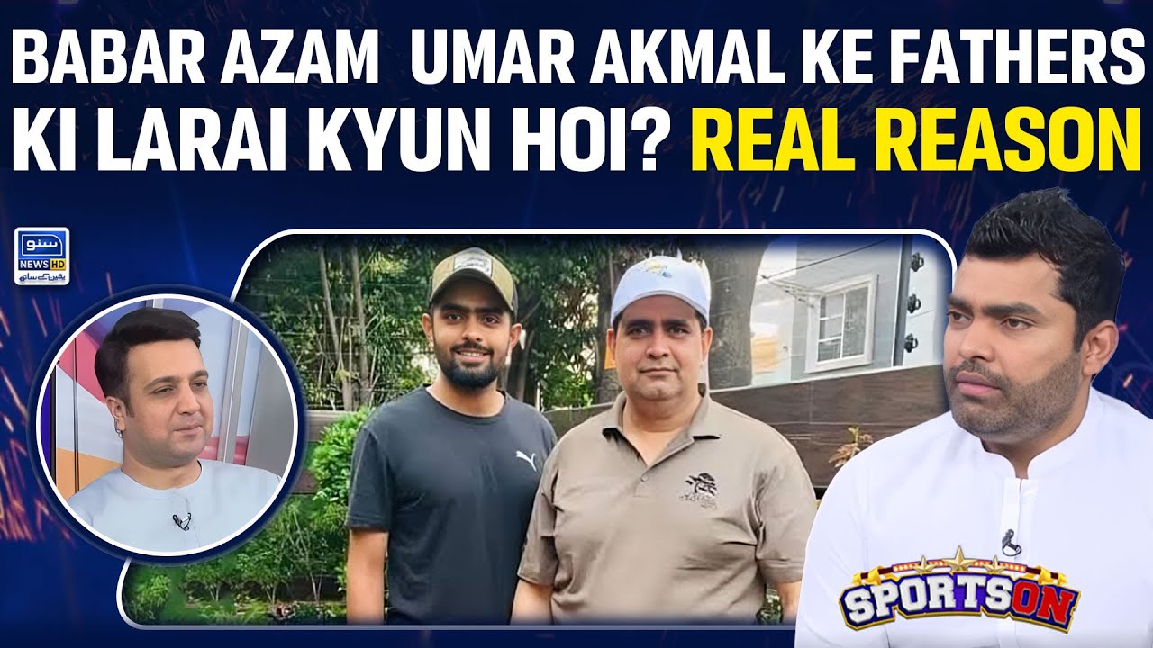 Babar Azam Father And Umar Akmal Father Fight? Real Reason | Sports On ...