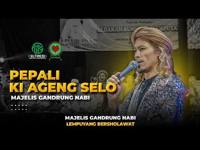 Pepali Ki Ageng Selo II Majelis Gandrung Nabi ll Lempuyang Bersholawat class=