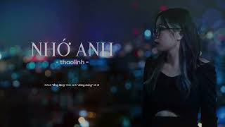 Video thumbnail of "Nhớ Anh - thaolinh ft ViAM | Official Lyric - Hạnh phúc chưa lâu đã kết thúc vội vàng..."