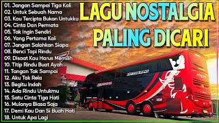 LAGU NOSTALGIA PALING DICARI - LAGU KENANGAN TEMAN PERJALANAN - Jangan Sampai Tiga Kali