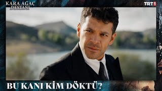 Bu Kanı Kim Döktü? - Kara Ağaç Destanı 11. Bölüm @Trt1