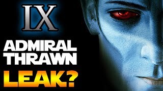 Star Wars Episode 9 - Thrawn Potential Leak!!!