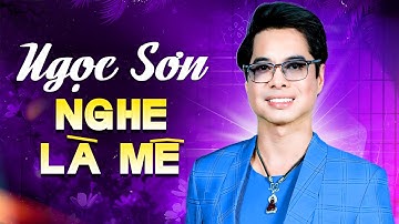 Liên Khúc Ngọc Sơn Nghe Là Mê - Giọng Ca Đẳng Cấp Vượt Thời Gian | Lk Giận Hờn, Biết Nói Gì Đây