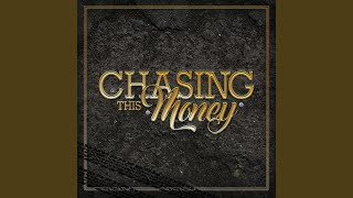 Chasing This Money