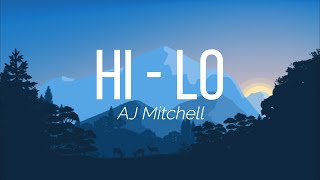 AJ Mitchell - Hi - Lo ( Lyrics Video ) | High Low | Lyrics | AJ Mitchell | Feel The Music