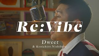 夜を待って / RE:Vibe - Clear Vinyl/Dweet & Kenichiro