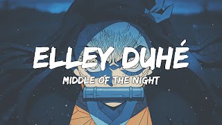 Elley Duhé - Middle of the Night (Lyrics) | HD AUDIO🎵