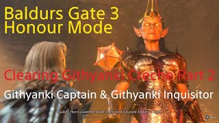 Baldurs Gate 3 Honour Mode Clearing Githyanki Creche Part 2 ( Gith Inquisitor & Creche Commander )