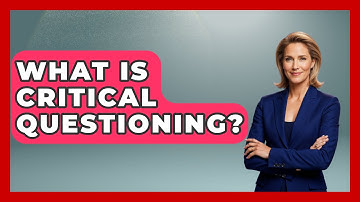 What Is Critical Questioning? - The Personal Growth Path