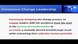 The Miracle of Conscious Change Leadership and Unleashing Human Potential