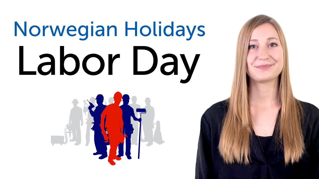 Norwegian Holidays - Labor Day - Arbeidernes dag
