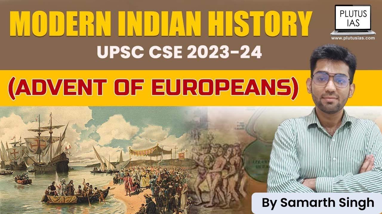 Advent of Europeans in India - Modern Indian History for UPSC Lecture ...