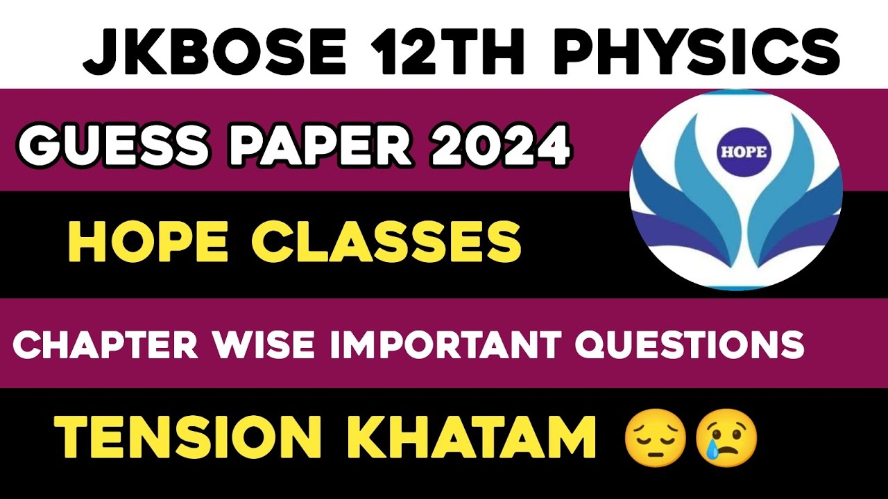 JKBOSE 12TH PHYSICS GUESS PAPER 2024 HOPE CLASSES jkguesspapers jkbose-12th-physics-guess-paper-2024-hope-classes-jkguesspapers