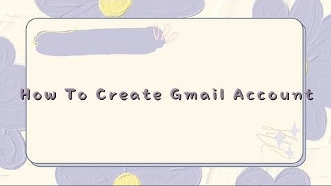 Procedure Text How to Create Gmail Account.