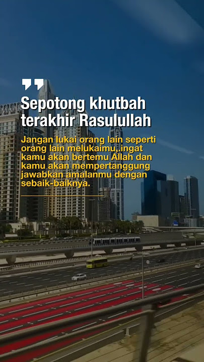 Sepotong Khutbah Terakhir Rasulullah | Jangan Lukai Orang Lain #selfreminder #pengingatdiri