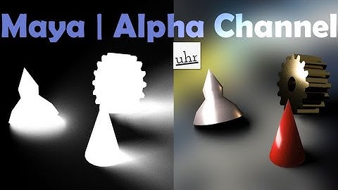 Maya: The Alpha Channel