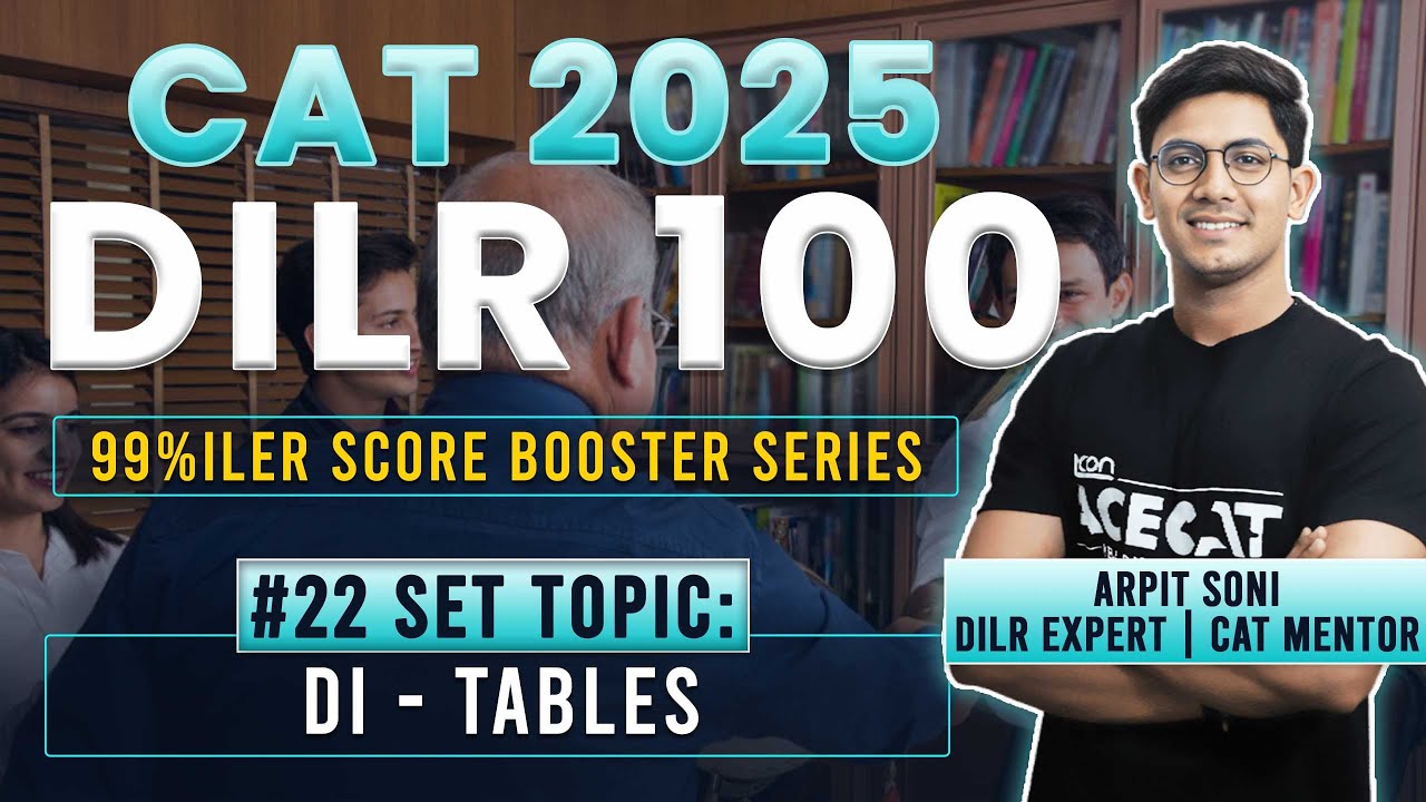 CAT 2025 DILR Strategy: Solving 100 DILR Sets with Arpit Sir | Set 22 ...