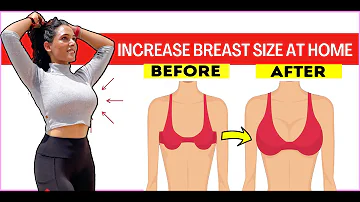 15 min Workout To Increase Breast Size Fast | Natural Ways To Increase Bust Size (No Surgery)