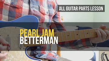 PEARL JAM - "Betterman" Guitar Lesson | Eddie, Mike and Stone's Parts
