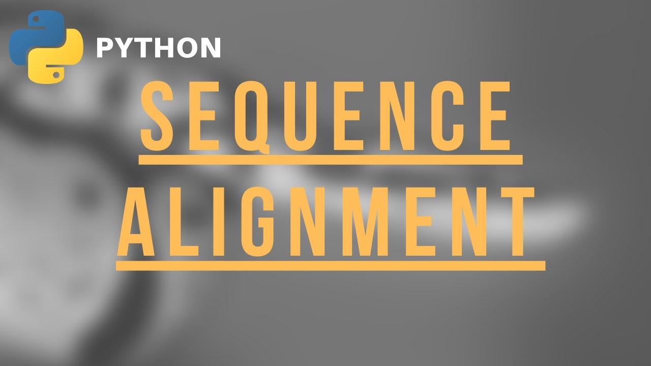 Sequence Alignment | Needleman Wunsch in Python