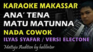 Karaoke Makassar Ana Tena Matu Matunna || Nada Cowok