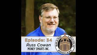 Ep 34 Russ Cowan- Money Smarts
