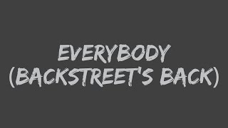 Backstreet Boys - Everybody (Backstreet's Back) (Radio Edit) (Lyrics)