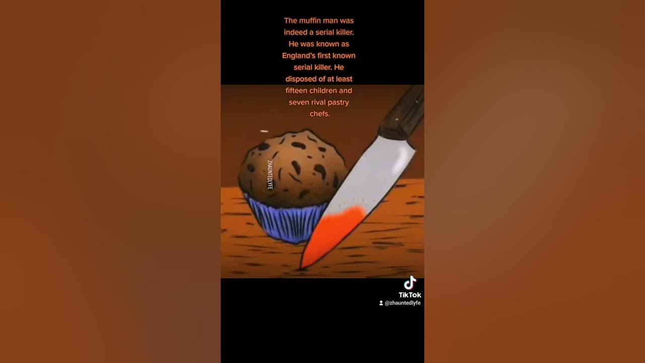 Is The Muffin Man A Serial Killer Serial Killer: The Muffin Man - YouTube