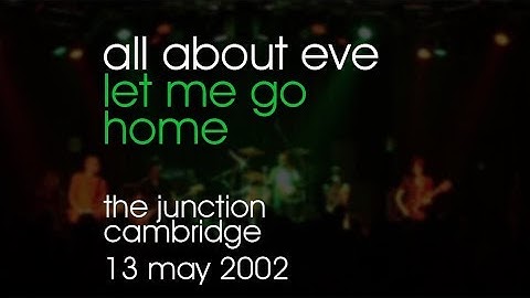 All About Eve - Let Me Go Home - 13/05/2002 - Cambridge The Junction