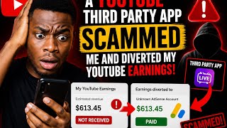 My YouTube earnings were stolen after a third-party app changed my account settings.