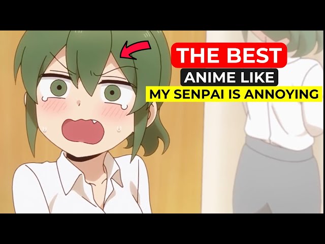 6 Anime Like My Senpai Is Annoying [Recommendations]