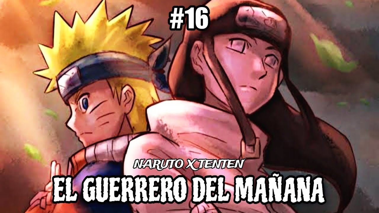 NARUTO VS NEJI [16] 🌄 EL GUERRERO DEL MAÑANA 🌎 Naruto X Tenten 
