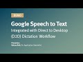 Using Google Speech-To-Text with Direct To Desktop Workflow