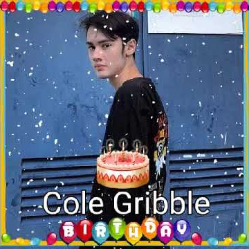 Happy birthday cole gribble 🎂🎊🎉🎀💌🎁🎈👍💞😍😘