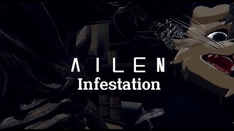 Alien Infestation Part 1