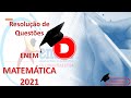 Dominando as questões de matemática do ENEM de 2021