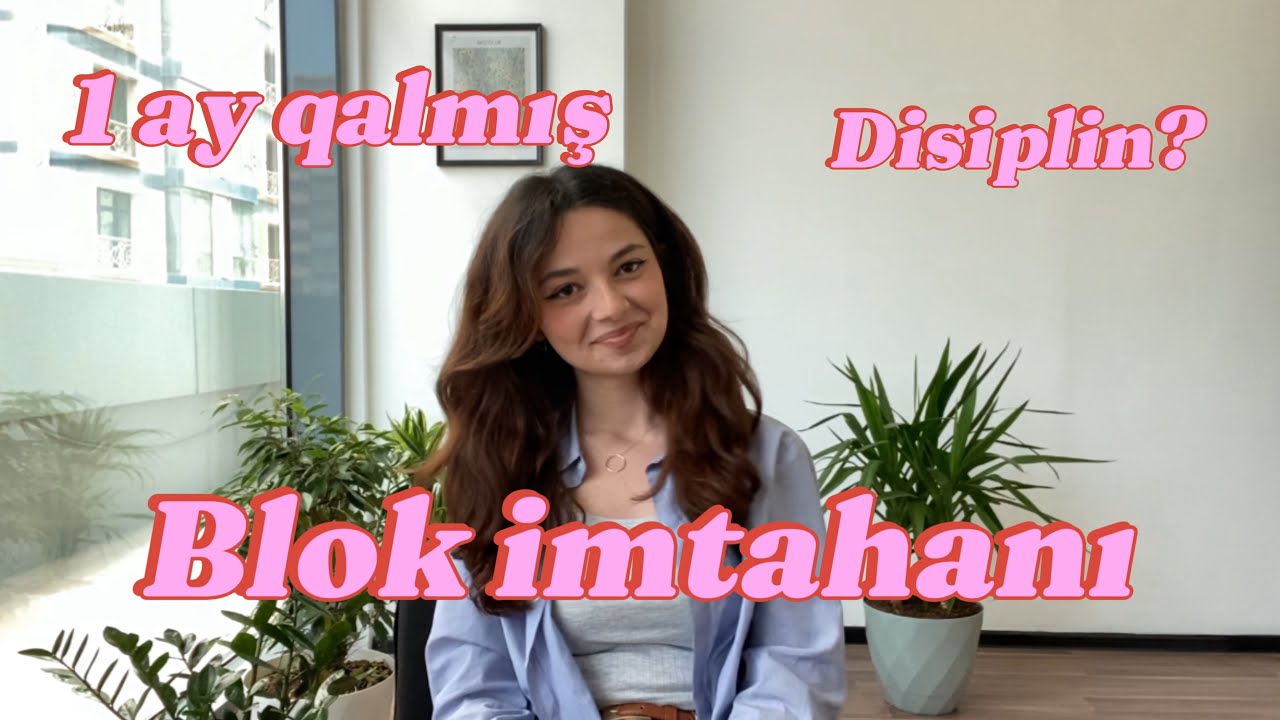 Blok imtahanından 320+ bal topla | 1 ay qalmış | Disiplin