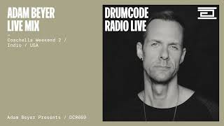 Adam Beyer live mix from Coachella Weekend 2 [Drumcode Radio Live/DCR669]