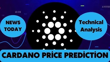 CARDANO(ADA) Price Prediction 2023 / CARDANO(ADA) News Today / CARDANO(ADA) Technical Analysis