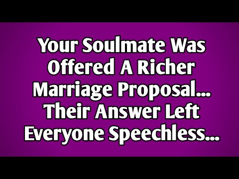 👉Your Soulmate Was Offered A Richer Marriage Proposal... Their Answer Left Everyone Speechless...