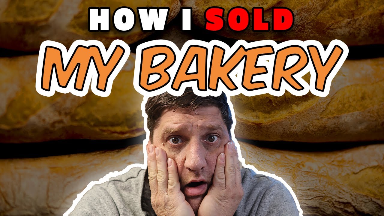 How I sold My Bakery
