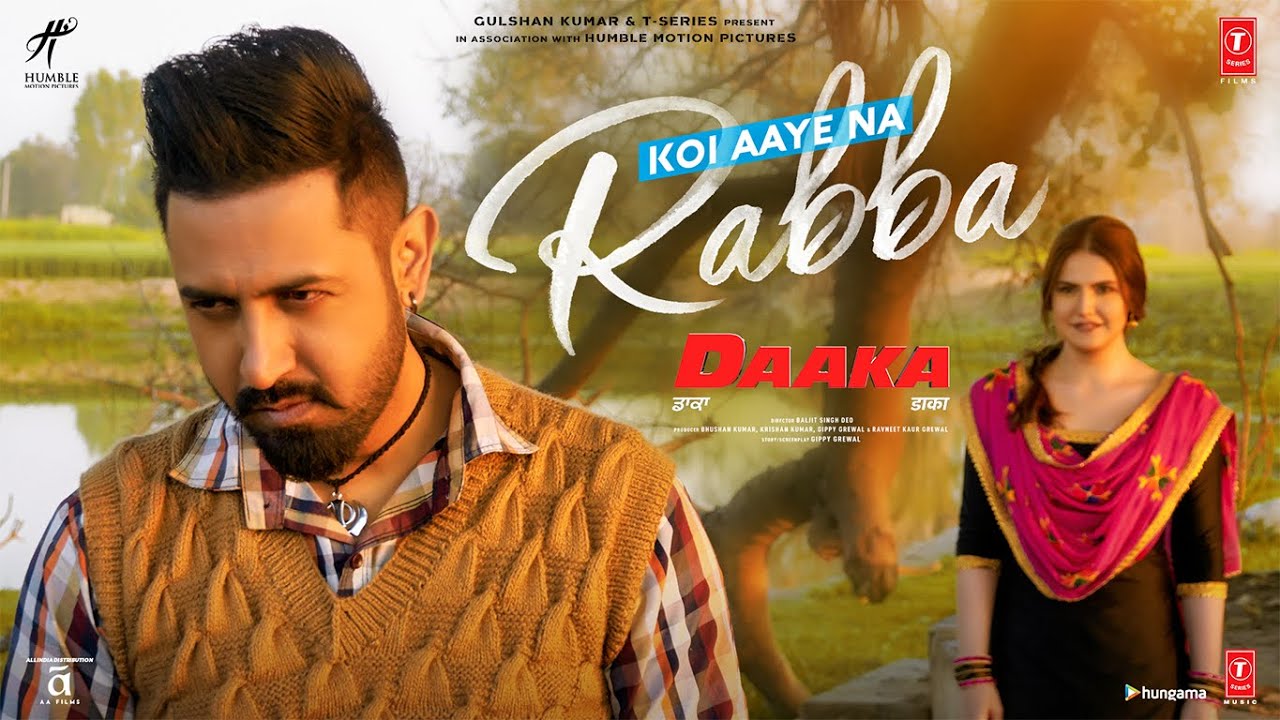 DAAKA Koi Aaye Na Rabba Video Song  Gippy Grewal Zareen Khan  Rochak Feat B Praak  Kumaar