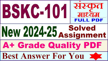 BSKC 101 solved assignment 2024-25 in Sanskrit || bskc 101 solved assignment 2025 || bskc101 2024-25