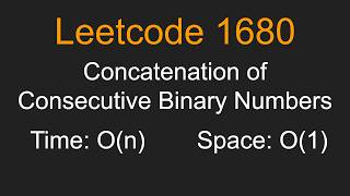 Concatenation of Consecutive Binary Numbers - Leetcode 1680 - Python