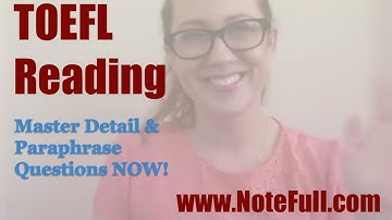 Use strategy & skill to destroy Detail & Paraphrase questions